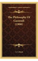 Philosophy of Gassendi (1908)