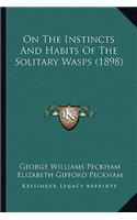 On the Instincts and Habits of the Solitary Wasps (1898)