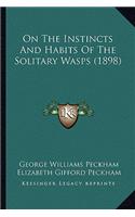On the Instincts and Habits of the Solitary Wasps (1898)