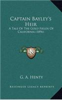 Captain Bayley's Heir