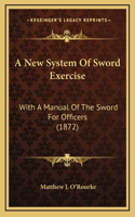 A New System Of Sword Exercise