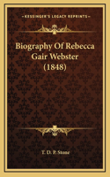 Biography Of Rebecca Gair Webster (1848)