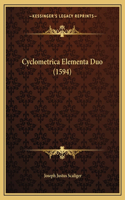 Cyclometrica Elementa Duo (1594)