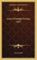 Action Of Sunlight On Glass (1867)