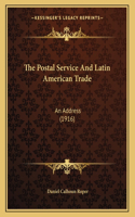 The Postal Service And Latin American Trade