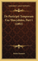 De Participii Temporum Usu Thucydideo, Part 1 (1892)