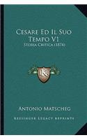Cesare Ed Il Suo Tempo V1
