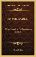 Mildes Urtheil