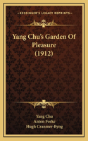 Yang Chu's Garden Of Pleasure (1912)