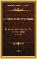 Crystals From Sydenham