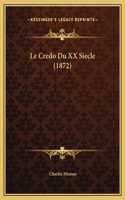 Le Credo Du XX Siecle (1872)