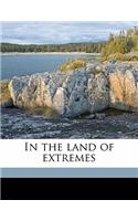 In the Land of Extremes
