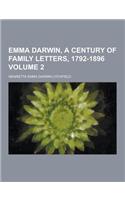 Emma Darwin, a Century of Family Letters, 1792-1896 Volume 2