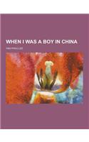 When I Was a Boy in China