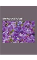 Moroccan Poets: Abdallah Zrika, Abdelaziz Al-Maghrawi, Abdelaziz Al-Malzuzi, Abdelhadi Said, Abdelkarim Tabbal, Abdellatif Laabi, Abde(English)