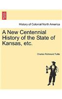 New Centennial History of the State of Kansas, etc.