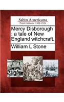 Mercy Disborough: A Tale of New England Witchcraft.