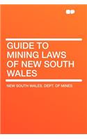 Guide to Mining Laws of New South Wales