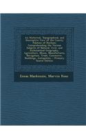 An Historical, Topographical, and Descriptive View of the County Palatine of Durham: Comprehending the Various Subjects of Natural, Civil, and Eccles