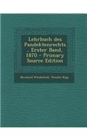 Lehrbuch des Pandektenrechts, Erster Band, 1870