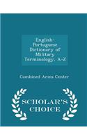 English-Portuguese Dictionary of Military Terminology, A-Z - Scholar's Choice Edition