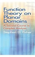 Function Theory on Planar Domains: A Second Course in Complex Analysis