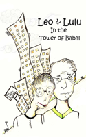 Leo and Lulu and the Tower of Babal: (English)