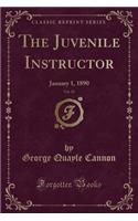 The Juvenile Instructor, Vol. 25: January 1, 1890 (Classic Reprint)