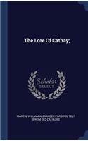 Lore Of Cathay;