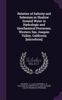 Relation of Salinity and Selenium in Shallow Ground Water to Hydrologic and Geochemical Processes, Western San Joaquin Valley, California [microform]