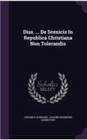 Diss. ... de Scenicis in Republica Christiana Non Tolerandis