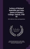 Letters of Richard Radcliffe and John James of Queen's College. Oxford, 1755-83