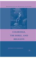 Coleridge, the Bible, and Religion