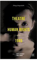 Theatre and Human Rights after 1945