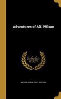 Adventures of Alf. Wilson