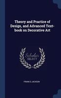 THEORY AND PRACTICE OF DESIGN, AND ADVAN