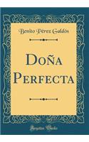 DoÃ±a Perfecta (Classic Reprint)