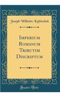 Imperium Romanum Tributim Discriptum (Classic Reprint)