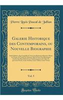 Galerie Historique Des Contemporains, Ou Nouvelle Biographie, Vol. 5