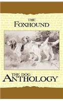 Foxhound & Harrier - A Dog Anthology (A Vintage Dog Books Breed Classic)