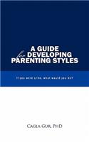 A Guide for Developing Parenting Styles