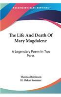 Life And Death Of Mary Magdalene