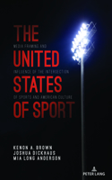 United States of Sport; Media Framing and Influence of the Intersection of Sports and American Culture