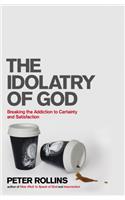 The Idolatry of God