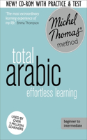 Total Arabic Foundation Course: Learn Arabic with the Michel Thomas Method: Effortless Learning