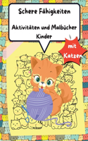 Scissors Skills Activity & Malbuch für Kinder mit Katzen: Ein Spaß Färbung und Schneiden Praxis Activity Book für Kleinkinder und Kinder im Alter von 3-6, 4-8 mit Katzen, perfektes Geschenk für Ihr Kind, le