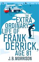 The Extra Ordinary Life of Frank Derrick, Age 81
