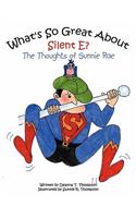 What's So Great About Silent E?