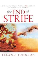 End of Strife: Understanding Why the World is at War with Itself; and the Path Back to True Peace