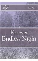 Forever Endless Night